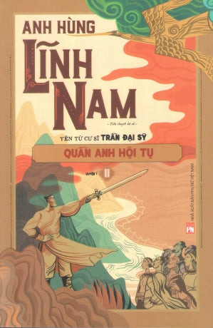 Anh Hùng Lĩnh Nam - Phần 1 - Quần Anh Hội Tụ (Bộ 2 Quyển)