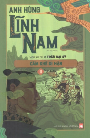 Anh Hùng Lĩnh Nam - Phần 3 - Cẩm Khê Di Hận (Bộ 2 Quyển)
