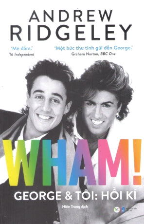 Wham! George & Tôi: Hồi Kí / Wham! George And Me
