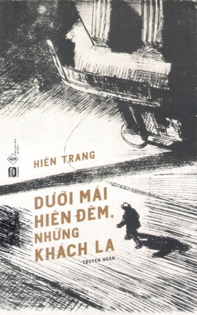 Dưới Mái Hiên Đêm, Những Khách Lạ (Tiểu Thuyết) Đà Nẵng (Phanbook)