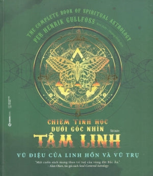 Chiêm Tinh Học Dưới Góc Nhìn Tâm Linh (Bìa Cứng) / The Complete Book Of Spiritual Astrology