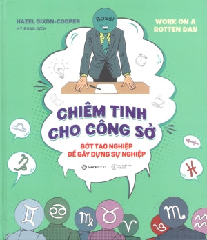 Chiêm Tinh Cho Công Sở (Bìa Cứng) / Work On A Rotten Day
