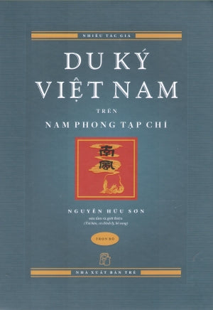 Du Ký Việt Nam Trên Nam Phong Tạp Chí (Bộ 2 Cuốn, Bìa Cứng)