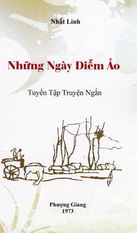 Những Ngày Diễm Ảo - Tuyển tập truyện ngắn (Văn Chương Tự Lực Văn Đoàn, Chữ Rõ Ràng, Sách Trước 1975)