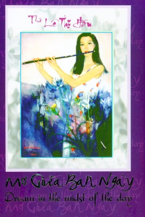 Mơ Giữa Ban Ngày / Dream In The Midst Of The Day - Thơ Lê Thị Hàn (Song Ngữ Anh Việt - A Bilingual English-Vietnamese Edition)