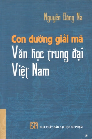 Con Đường Giải Mã Văn Học Trung Đại Việt Nam