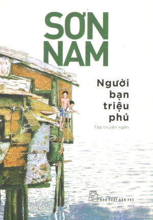 Người Bạn Triệu Phú (Tập Truyện Ngắn)