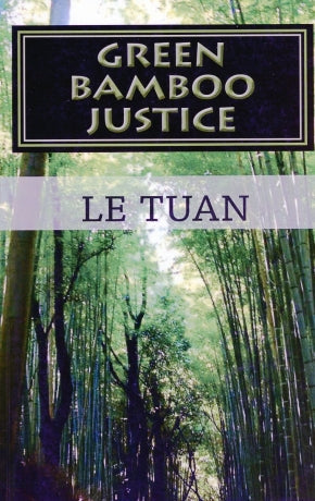 Green Bamboo Justice (A Mystery Novel) / (Luật Rừng - Truyện Trinh Thám) Tác Giả