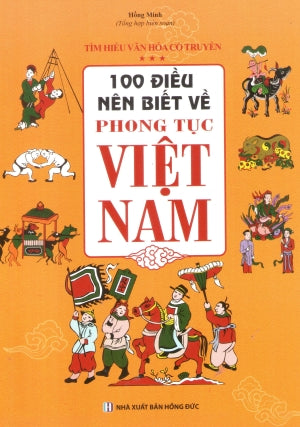 100 Điều Nên Biết Về Phong Tục Việt Nam