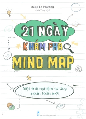 21 Ngày Khám Phá Mind Map - Một Trải Nghiệm Tư Duy Hoàn Toàn Mới