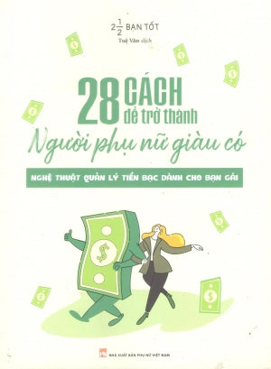 28 Cách Để Trở Thành Người Phụ Nữ Giàu Có