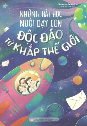 Những Bài Học Nuôi Dạy Con Độc Đáo Từ Khắp Thế Giới .