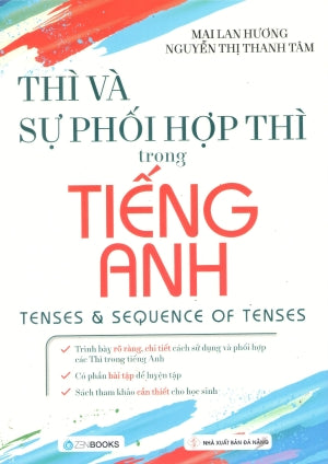 Thì Và Sự Phối Hợp Thì Trong Tiếng Anh / Tenses & Sequence Of Tenses