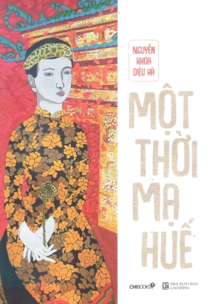 Một Thời Mạ Huế Lao Động (Chibooks)