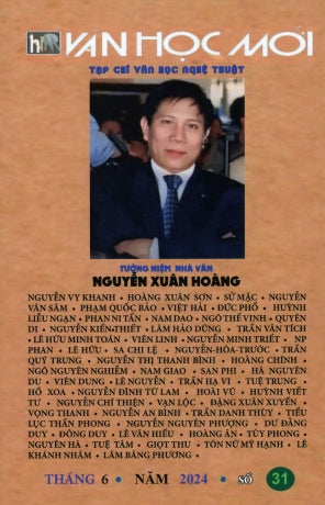 Tạp Chí Văn Học Nghệ Thuật - Văn Học Mới # 31 Tháng 6/2024 (Tưởng Niệm Nhà Văn Nguyễn Xuân Hoàng)