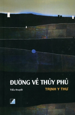 Đường Về Thủy Phủ (Tiểu Thuyết, Bìa Cứng)