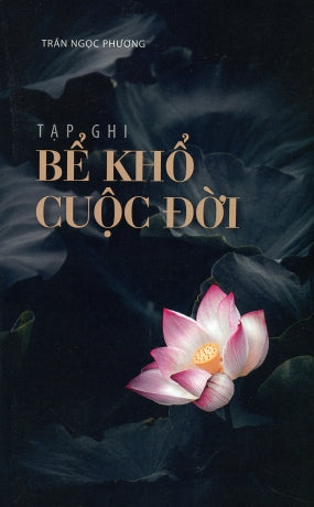 Bể Khổ Cuộc Đời (Tạp Ghi)
