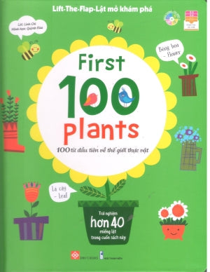 Lift-The-Flap - Lật Mở Khám Phá (Dành cho độ tuổi 0-6) - First 100 Plants - 100 Từ Đầu Tiên Về Thế Giới Thực Vật (Bìa Cứng) Đinh Tị
