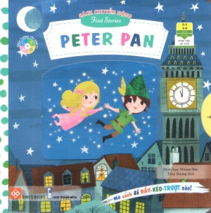 Sách Chuyển Động - First Stories - Peter Pan (Bìa Cứng) (Dành cho độ tuổi 0-6) Thanh Niên (Đinh Tị)