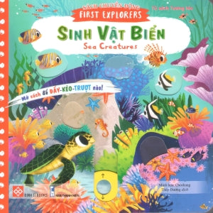 Sách Chuyển Động - First Explorers - Sinh Vật Biển - Sea Creatures (Bìa Cứng) (Dành cho độ tuổi 0-6)