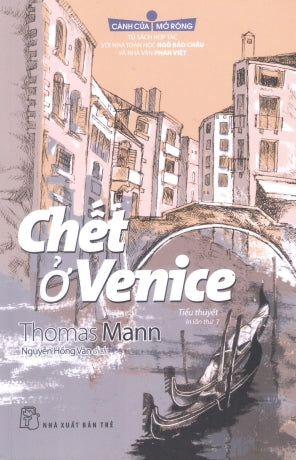 Cánh Cửa Mở Rộng - Chết Ở Venice (Tiểu Thuyết) / Der Tor In Venedig