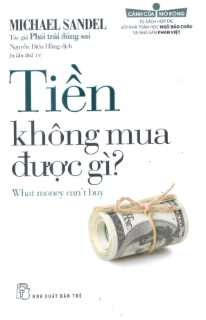Cánh Cửa Mở Rộng - Tiền Không Mua Được Gì? / What Money Can't Buy