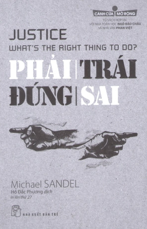 Cánh Cửa Mở Rộng - Phải Trái Đúng Sai / Justice: What's The Right Thing To Do?