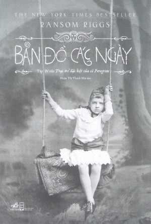 Trại Trẻ Đặc Biệt Của Cô Peregrine - Tập IV: Bản Đồ Các Ngày / A Maps Of Day
