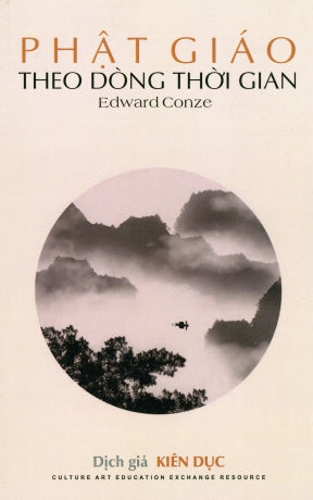 Phật Giáo Theo Dòng Thời Gian (Nguyên Tác: Buddhism Essence And Development)