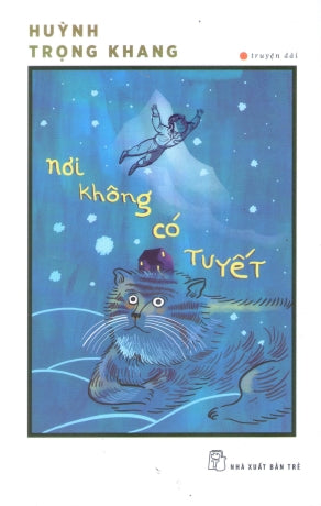 Nơi Không Có Tuyết (Truyện Dài) Trẻ