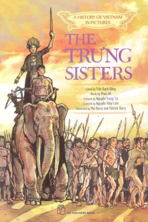 A History Of Vietnam In Pictures - The Trưng Sisters (Bìa Mềm)