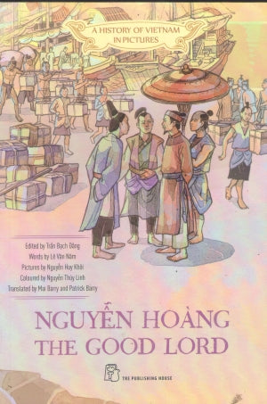 A History Of Vietnam In Pictures - Nguyễn Hoàng The Good Lord (Bìa Mềm)