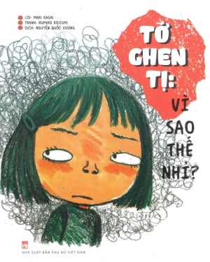 Ehon Nhật Bản - Tớ Ghen Tị: Vì Sao Thế Nhỉ?