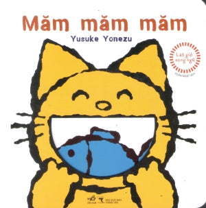 Lật Giở Song Ngữ - Măm Măm Măm (Bìa Cứng) (0-3 tuổi) Thông Tấn (Nhã Nam)