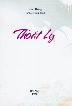 Thoát Ly (Văn Chương Tự Lực Văn Đoàn, Chữ Rõ Ràng, Sách Trước 1975)