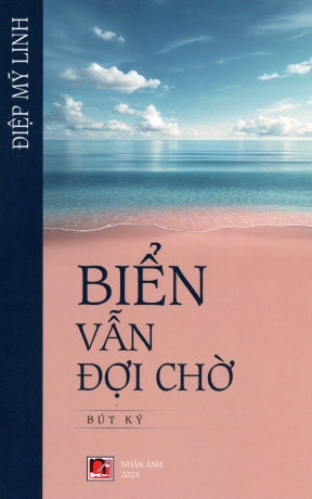 Biển Vẫn Đợi Chờ (Bút Ký) Nhân Ảnh 2024