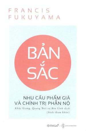 Bản Sắc - Nhu Cầu Phẩm Giá Và Chính Trị Phẫn Nộ
