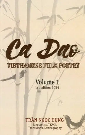 Ca Dao Vietnamese Folk Poetry Volume 1 (English Version) (Song Ngữ Anh Việt - A Bilingual English-Vietnamese Edition) Tinh Hoa Việt Nam