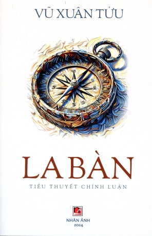 La Bàn - Tiểu Thuyết Chính Luận Nhân Ảnh 2024