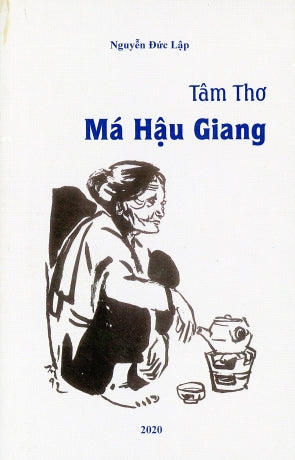 Tâm Thơ Má Hậu Giang Nguyễn Đức Lập (Trach Gam)