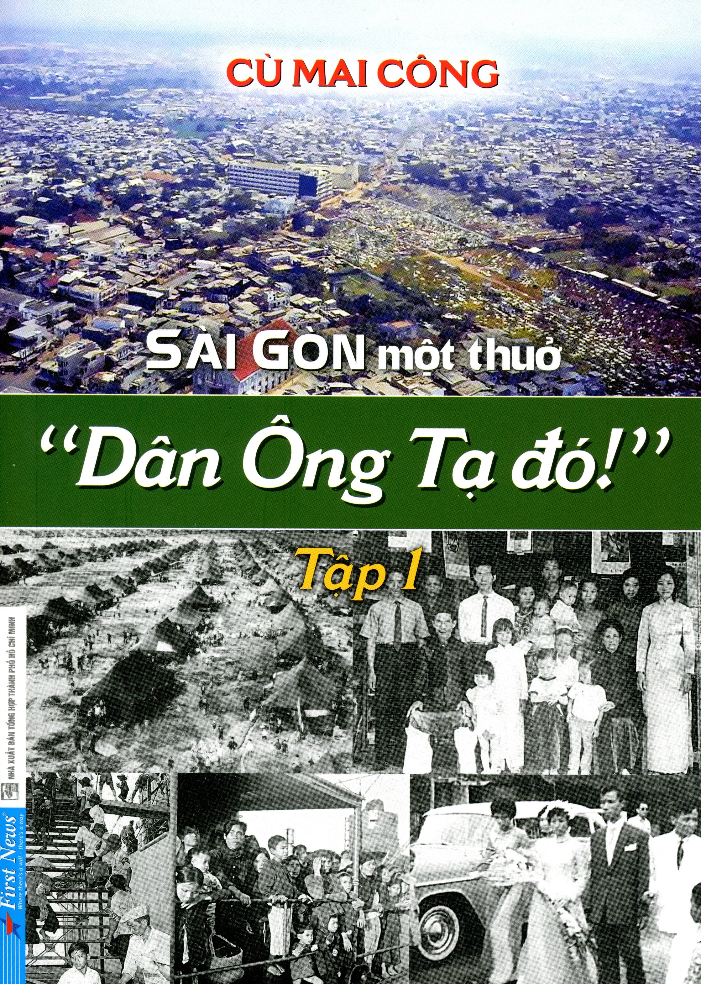 Sài Gòn Một Thuở "Dân Ông Tạ Đó!" - Tập 1