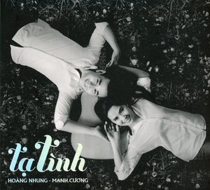 Tạ Tình - Hoàng Nhung & Mạnh Cương (CD) Hoang Nhung - Manh Cuong