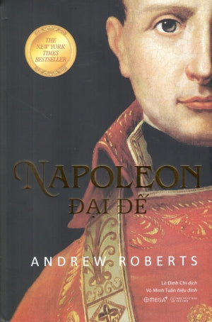 Napoleon Đại Đế (Bìa Cứng) / Napoleon The Great