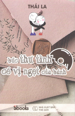 Bức Thư Tình Có Vị Ngọt Của Bánh (Tiểu Thuyết) .