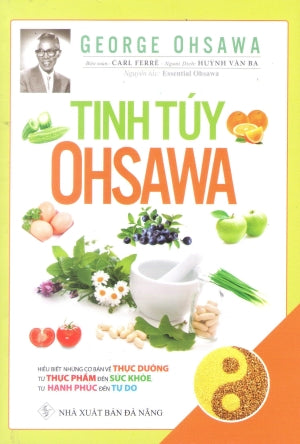 Tinh Túy Ohsawa / Essential Ohsawa .