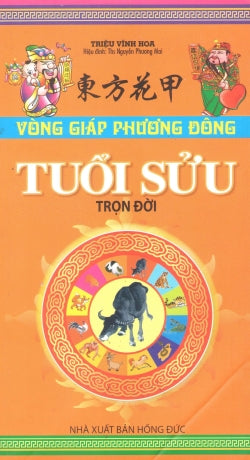 Vòng Giáp Cuộc Đời Tuổi Sửu (Vòng Giáp Phương Đông - Tuổi Sửu)