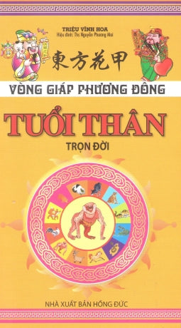 Vòng Giáp Cuộc Đời Tuổi Thân (Vòng Giáp Phương Đông Tuổi Thân)
