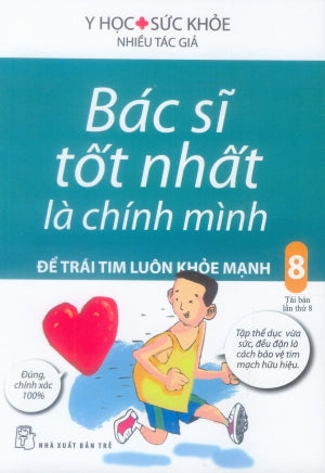 Bác Sĩ Tốt Nhất Là Chính Mình Tập 8 - Để Trái Tim Luôn Khỏe Mạnh.