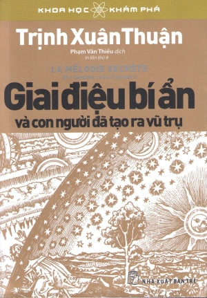 Giai Điệu Bí Ẩn Và Con Người Đã Tạo Ra Vũ Trụ / La Melodie Secrete .