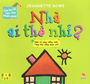 Úm Ba La! Nào Cùng Khám Phá! Nhà Ai Thế Nhỉ? . Kim Đồng
